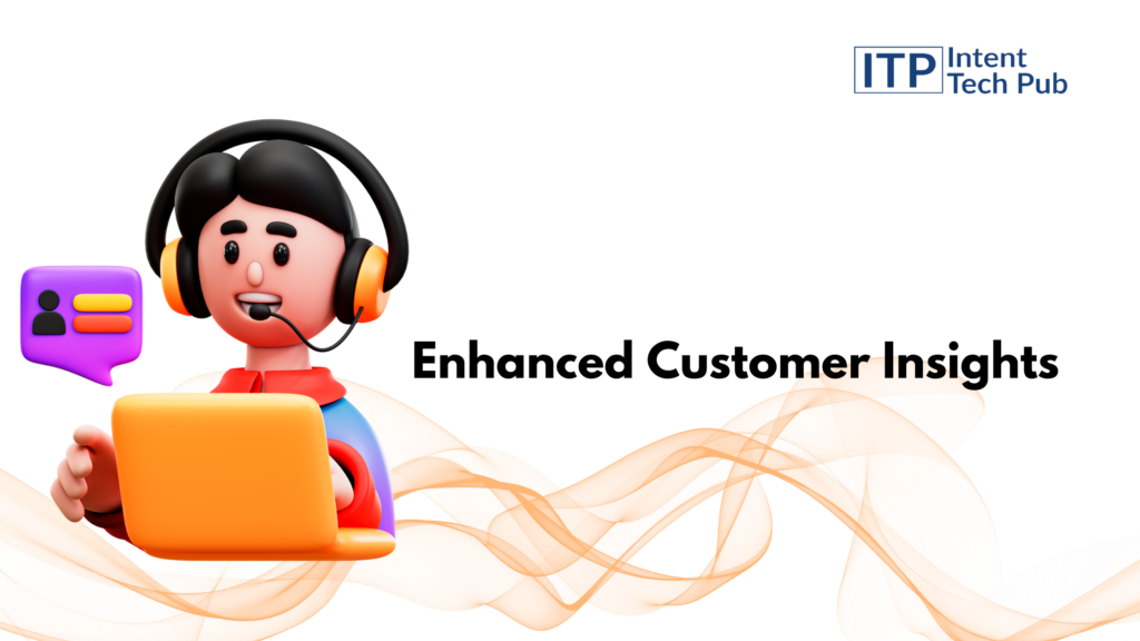 Enhanced Customer Insight