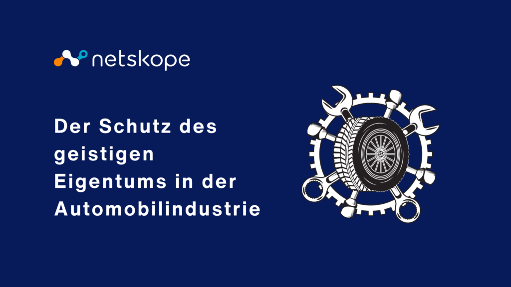 Der Schutz des geistigen Eigentums in der Automobilindustrie