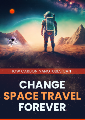 How Carbon Nanotubes can change Space Travel Forever