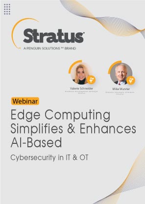 Edge Computing Simplifies & Enhances AI-Based Cybersecurity in IT & OT