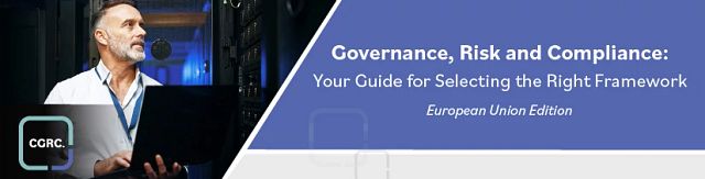 Governance, Risk, and Compliance: Your Guide for Selecting the Right Framework- European Union Edition