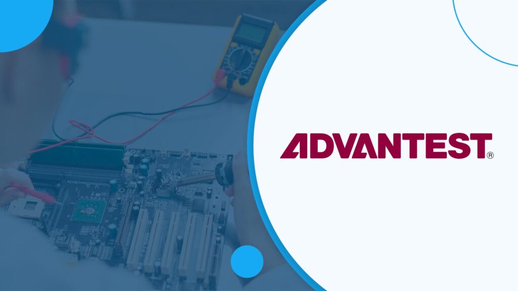 Advantest Partners with FormFactor & Technoprobe