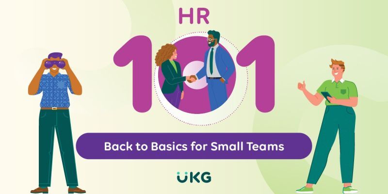 HR 101: Back to Basics for Small Teams