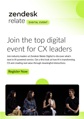 Unlock the future of CX at Zendesk Relate Digital