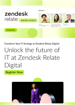 Unlock the future of IT at Zendesk Relate Digital