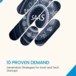 10 Proven Demand Generation Strategies for SaaS and Tech Startups