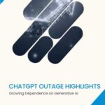 ChatGPT Outage Highlights Growing Dependence on Generative AI
