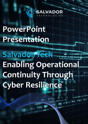 Salvador Tech Enabling Operational Continuity Through Cyber Resilience