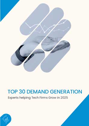 Top 30 Demand Generation Experts helping Tech Firms Grow in 2025