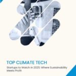 Top Climate Tech Startups to Watch in 2025 Where Sustainability Meets Profit