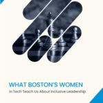 What Boston's Women in Tech Teach Us About Inclusive Leadership