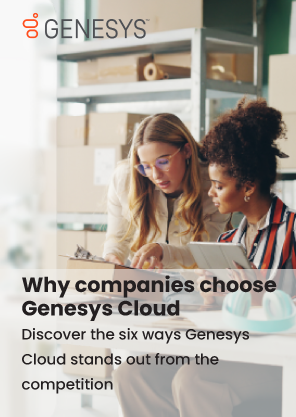 Why companies choose Genesys Cloud