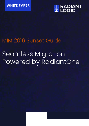MIM 2016 Sunset Guide Seamless Migration Powered by RadiantOne
