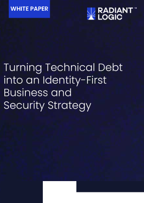 Turning Technical Debt into an Identity-First Business and Security Strategy