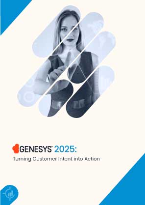 Genesys 2025: Turning Customer Intent into Action
