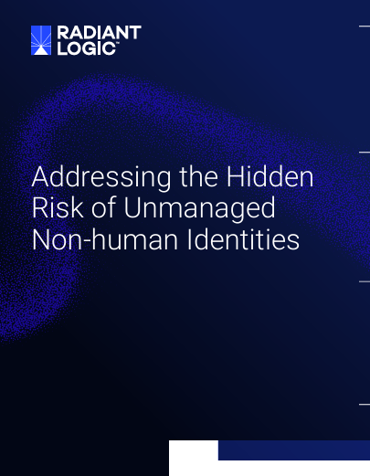 Addressing the Hidden Risk of Unmanaged Non-human Identities.