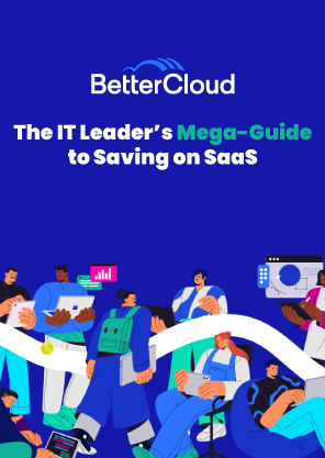 The IT Leader’s Mega-Guide to Saving on SaaS