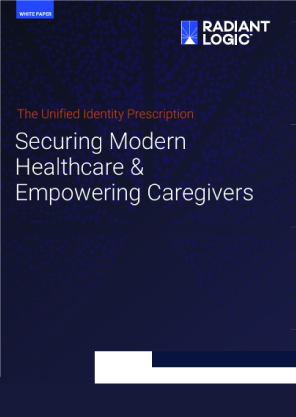 The Unified Identity Prescription Securing Modern Healthcare & Empowering Caregivers