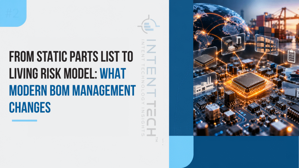 From Static Parts List to Living Risk Model What Modern BOM Management Changes